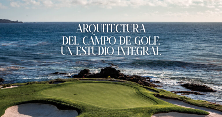 Arquitectura del campo de golf, un estudio integral